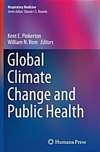 Global Climate Change and Public Health (Paperback, Softcover Repri)