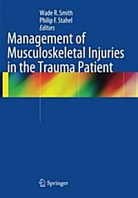 Management of Musculoskeletal Injuries in the Trauma Patient (Paperback, Softcover Repri)
