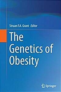 The Genetics of Obesity (Paperback, Softcover Repri)
