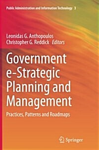 Government E-Strategic Planning and Management: Practices, Patterns and Roadmaps (Paperback, Softcover Repri)
