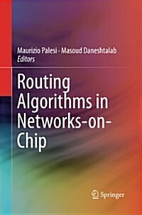 Routing Algorithms in Networks-On-Chip (Paperback, Softcover Repri)