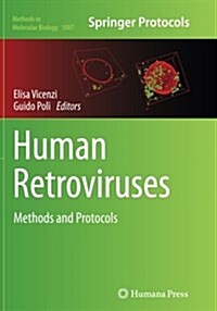 Human Retroviruses: Methods and Protocols (Paperback, Softcover Repri)