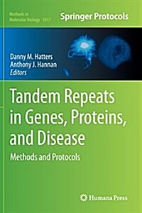 Tandem Repeats in Genes, Proteins, and Disease: Methods and Protocols (Paperback, Softcover Repri)