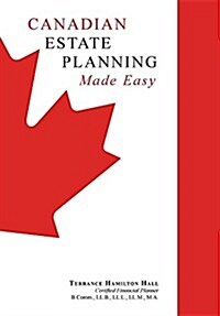 Canadian Estate Planning Made Easy: 2020 Edition (Hardcover, 2)