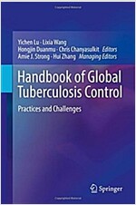 Handbook of Global Tuberculosis Control: Practices and Challenges (Hardcover, 2017)