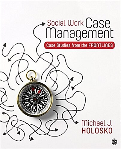 Social Work Case Management: Case Studies from the Frontlines (Paperback)