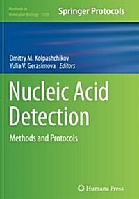 Nucleic Acid Detection: Methods and Protocols (Paperback, Softcover Repri)