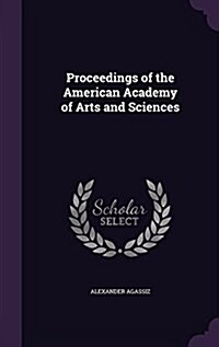 Proceedings of the American Academy of Arts and Sciences (Hardcover)