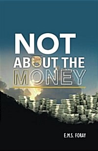 Not about the Money (Paperback)