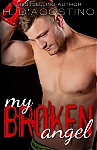 My Broken Angel (the Broken Series Book 3) (Paperback)
