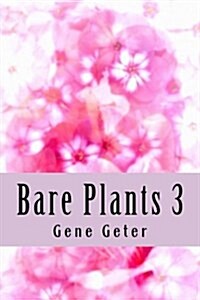 Bare Plants 3 (Paperback)