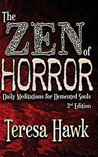 The Zen of Horror: Daily Meditations for DeMented Souls (Paperback)