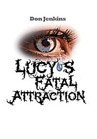 Lucys Fatal Attraction (Hardcover)