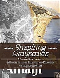 Inspiring Grayscales: Vintage Travel Posters: 24 Images to Inspire Creativity and Relaxation (Paperback)