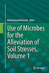 Use of Microbes for the Alleviation of Soil Stresses, Volume 1 (Paperback, Softcover Repri)