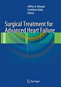 Surgical Treatment for Advanced Heart Failure (Paperback, Softcover Repri)