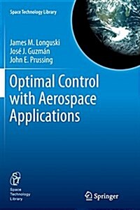 Optimal Control with Aerospace Applications (Paperback, Softcover Repri)