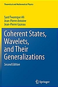 Coherent States, Wavelets, and Their Generalizations (Paperback, 2, Softcover Repri)