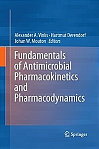 Fundamentals of Antimicrobial Pharmacokinetics and Pharmacodynamics (Paperback, Softcover Repri)