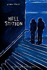 Hell Station: Taking the Journey Down! (Paperback)