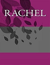 Rachel: Personalized Journals - Write in Books - Blank Books You Can Write in (Paperback)