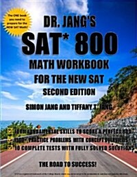 Dr. Jangs SAT* 800 Math Workbook for the New SAT - Second Edition (Paperback)