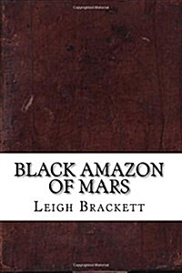 Black Amazon of Mars (Paperback)