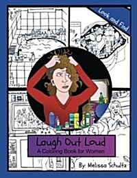 Laugh Out Loud: A Coloring Book for Women (Paperback)