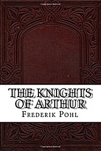 The Knights of Arthur (Paperback)