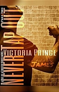 Never Tap Out: Part Two: As Told by James (Paperback)