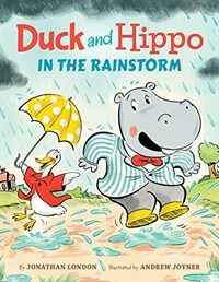 Duck and Hippo in the Rainstorm (Hardcover)