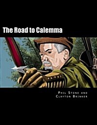 The Road to Calemma: An RPG Module for Any D20 System (Paperback)