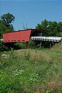 Roseman Bridge in Madison County Iowa Journal: 150 Page Lined Notebook/Diary (Paperback)