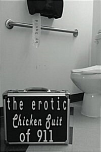 The Erotic Chicken Suit of 911 (Paperback)