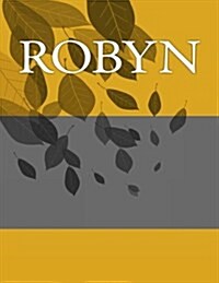 Robyn: Personalized Journals - Write in Books - Blank Books You Can Write in (Paperback)