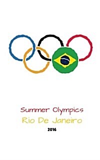 Summer Olympics Rio de Janeiro 2016: White Cover Rio Olympic 2016 Journal, Notebook, Scrapbook, Keepsake, Memory Book, Jotter to Write or Draw In, Men (Paperback)