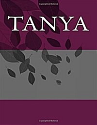 Tanya: Personalized Journals - Write in Books - Blank Books You Can Write in (Paperback)