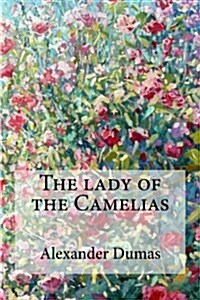 The Lady of the Camelias (Paperback)