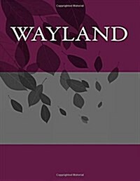 Wayland: Personalized Journals - Write in Books - Blank Books You Can Write in (Paperback)