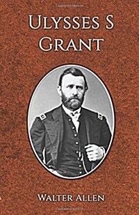 Ulysses S Grant (Paperback)