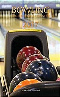 Bowling Pocket Monthly Planner 2017: 16 Month Calendar (Paperback)