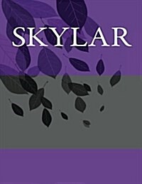 Skylar: Personalized Journals - Write in Books - Blank Books You Can Write in (Paperback)