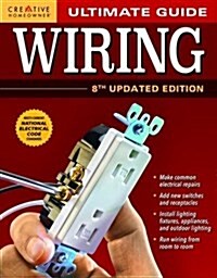 Ultimate Guide: Wiring, 8th Updated Edition (Paperback, 8)