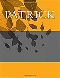 Patrick: Personalized Journals - Write in Books - Blank Books You Can Write in (Paperback)