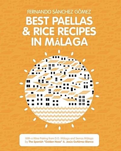 Best Paellas & Rice Recipes in Malaga (Paperback)