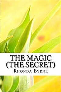 The Magic (the Secret) (Paperback)