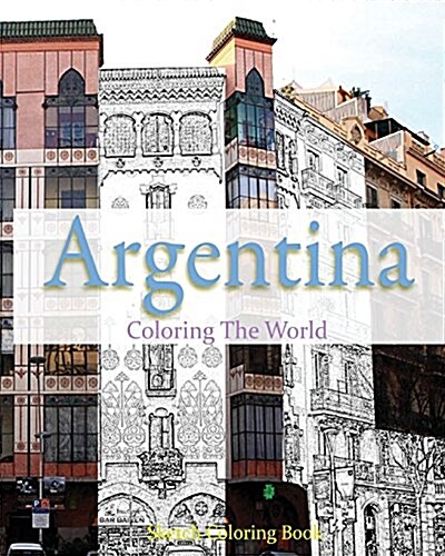 Argentina Coloring the World: Sketch Coloring Book (Paperback)