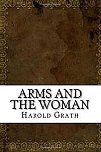 Arms and the Woman (Paperback)