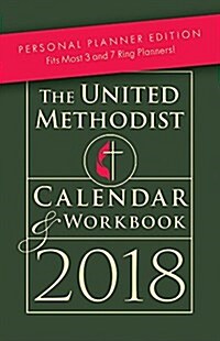 The United Methodist Calendar & Workbook 2018 Personal Planner Edition (Desk)