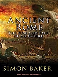 Ancient Rome: The Rise and Fall of an Empire (Audio CD)